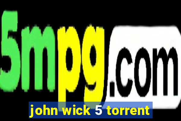 john wick 5 torrent